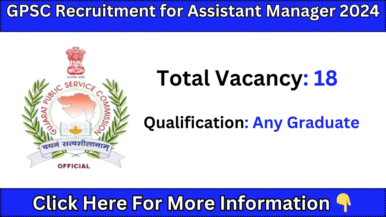 GPSC Recruitment for Assistant Manager 2024