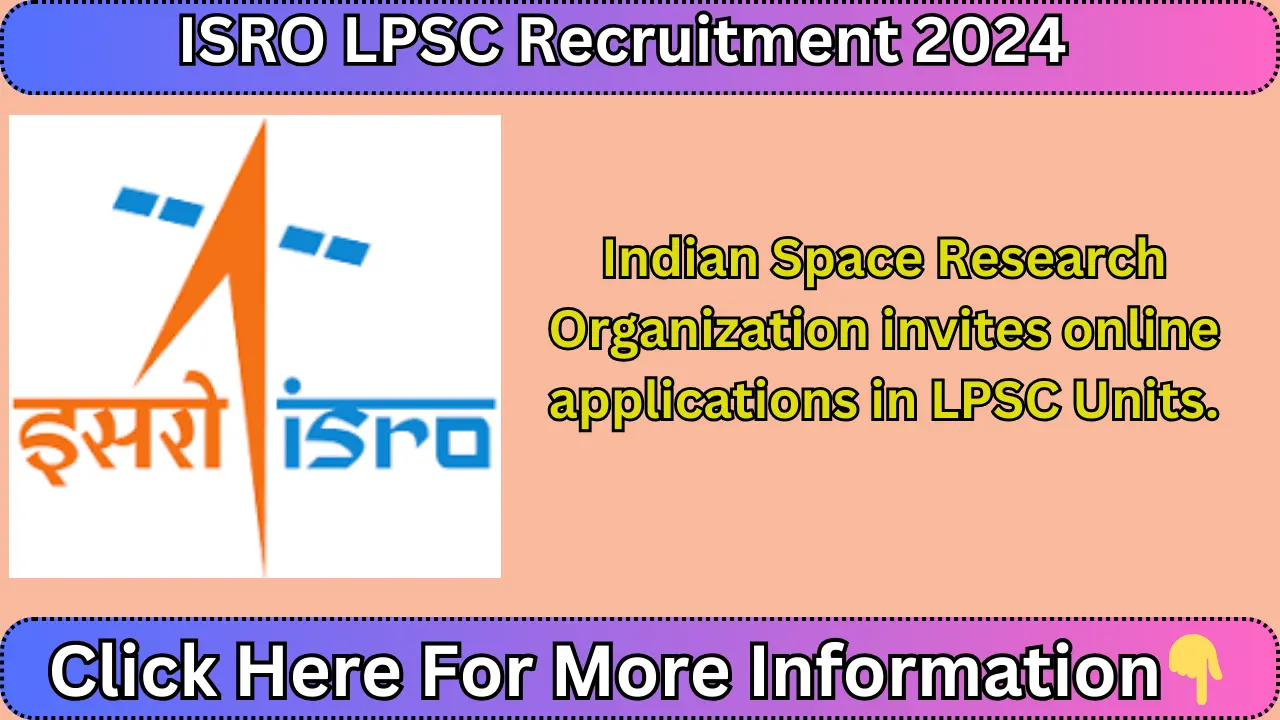 ISRO LPSC Recruitment 2024