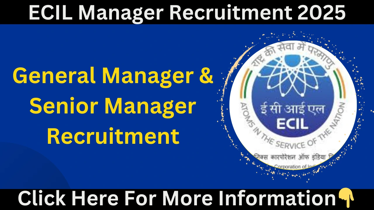 ECIL Manager Recruitment 2025