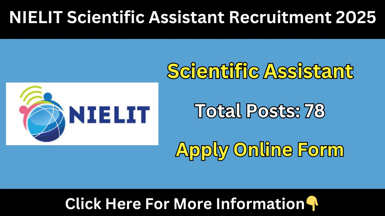 NIELIT Scientific Assistant Recruitment 2025