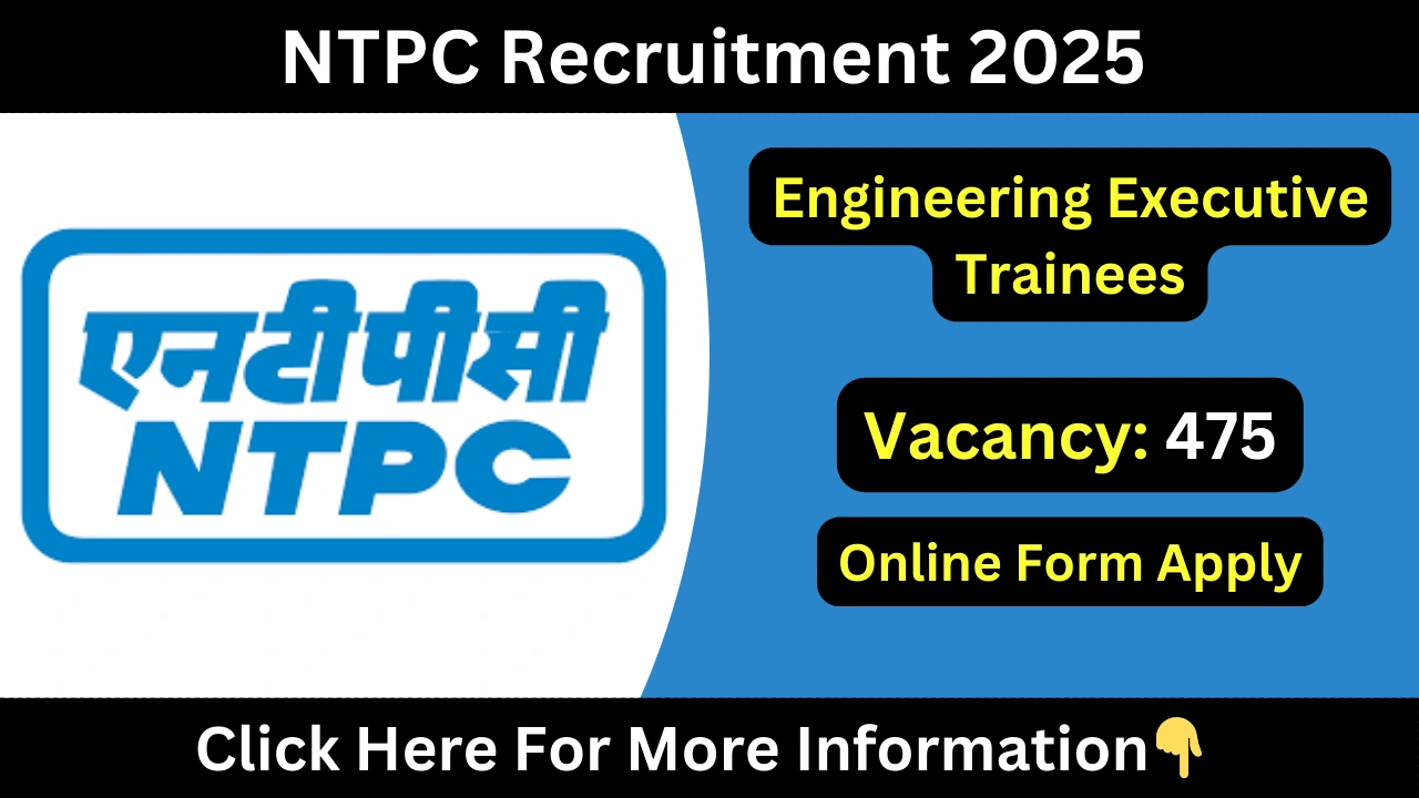 NTPC Engineering Executive Trainees Recruitment 2025