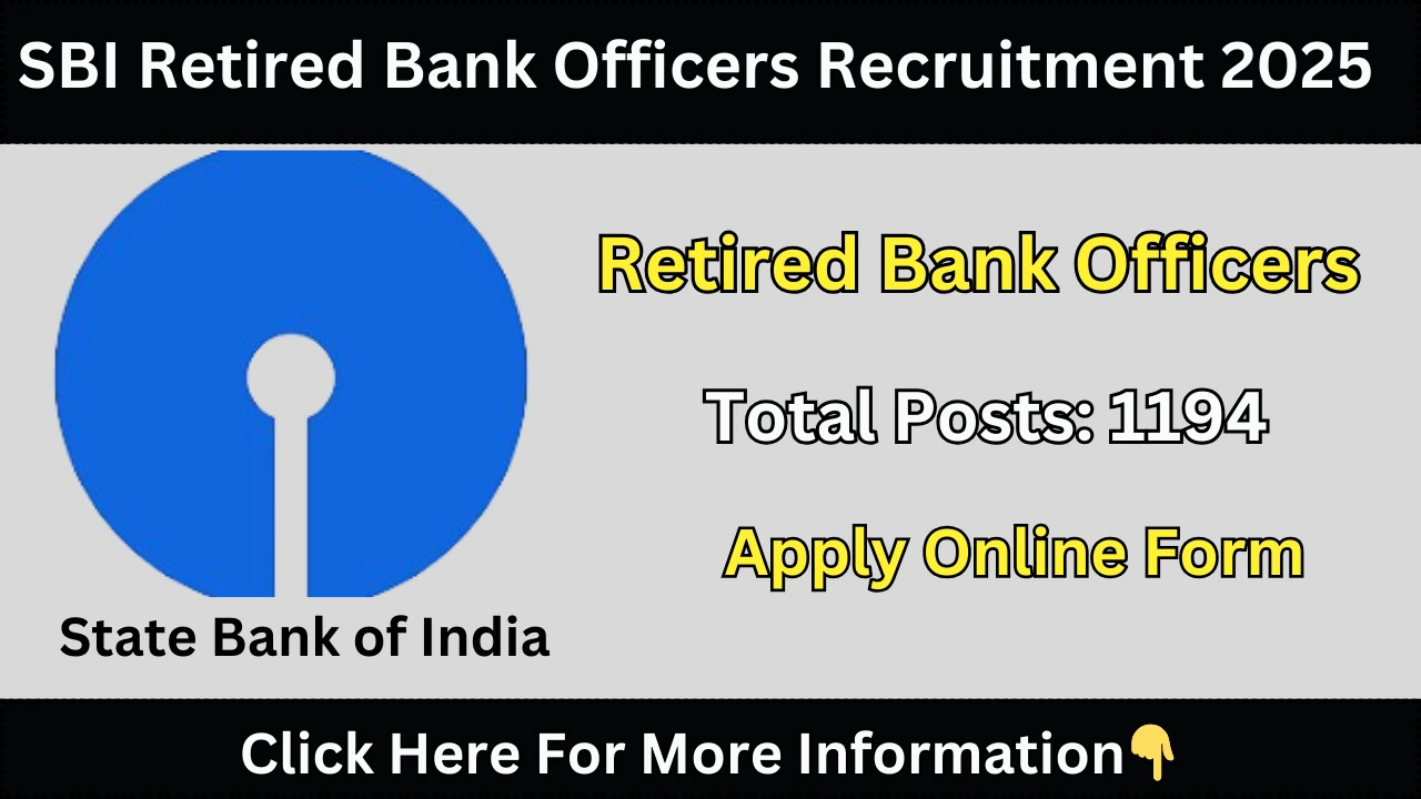 SBI Retired Bank Officers Recruitment 2025