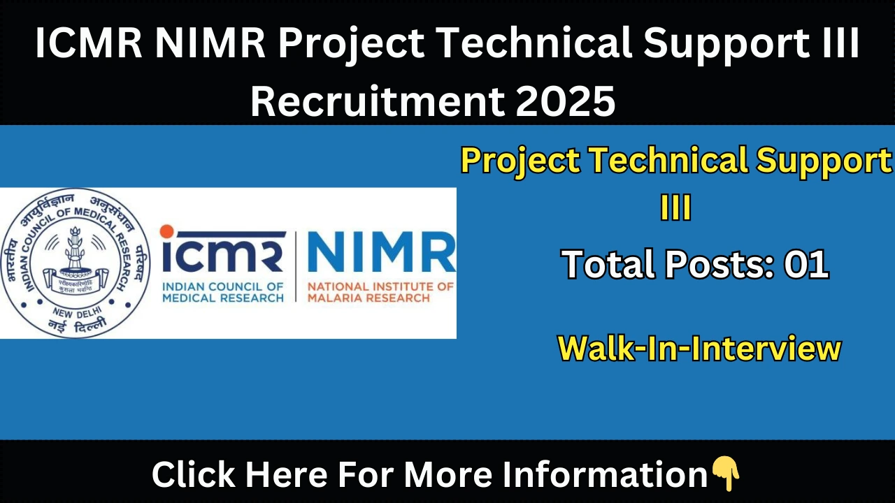 ICMR NIMR Project Technical Support III Recruitment 2025