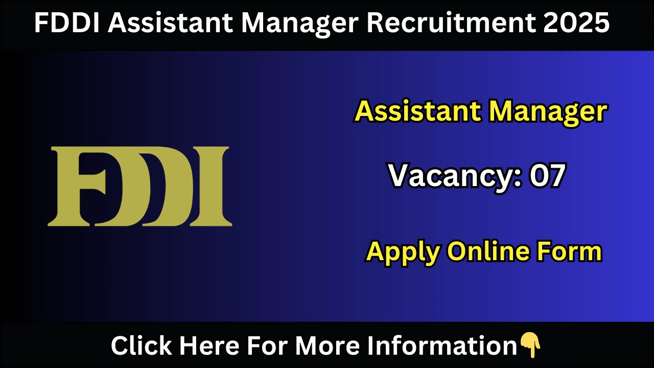 FDDI Assistant Manager Recruitment 2025