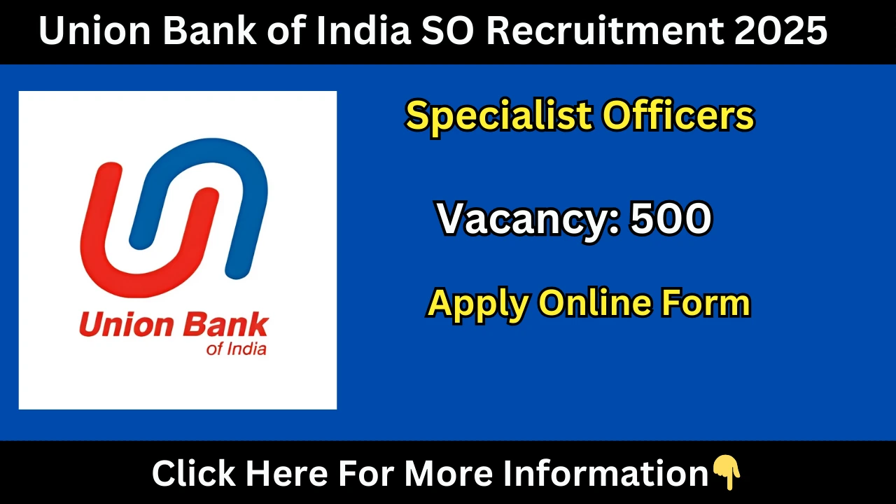 Union Bank of India SO Recruitment 2025