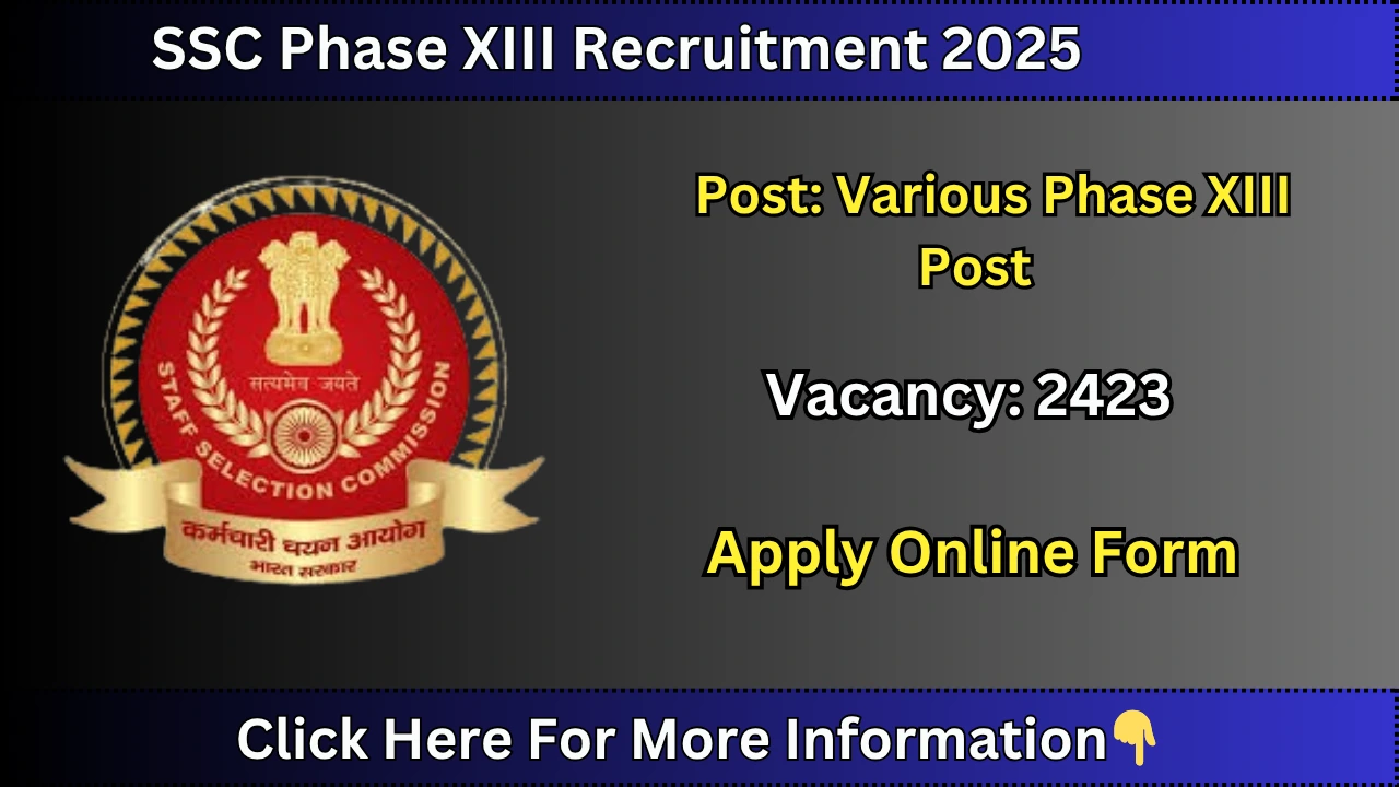 SSC Phase XIII Recruitment 2025