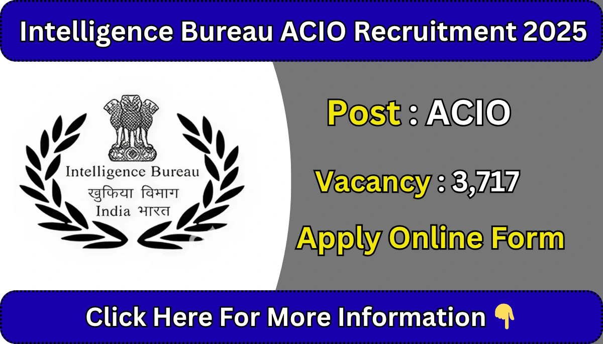 Intelligence Bureau ACIO Recruitment 2025