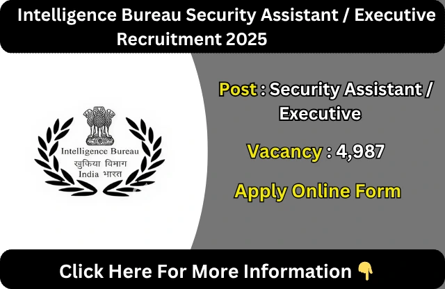 Intelligence Bureau Security Assistant / Executive Recruitment 2025