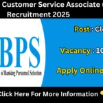 IBPS Customer Service Associate (Clerk) Recruitment 2025