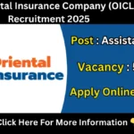 The Oriental Insurance Company (OICL) Assistant Recruitment 2025