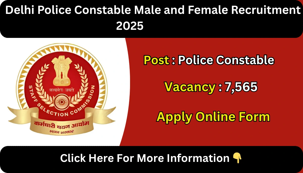 Delhi Police Constable Male and Female Recruitment 2025