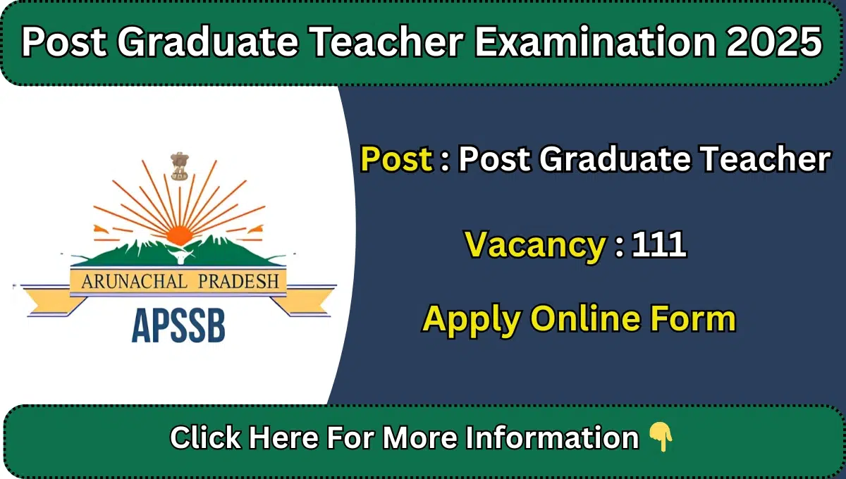 Arunachal Pradesh PSC Post Graduate Teacher Recruitment 2025