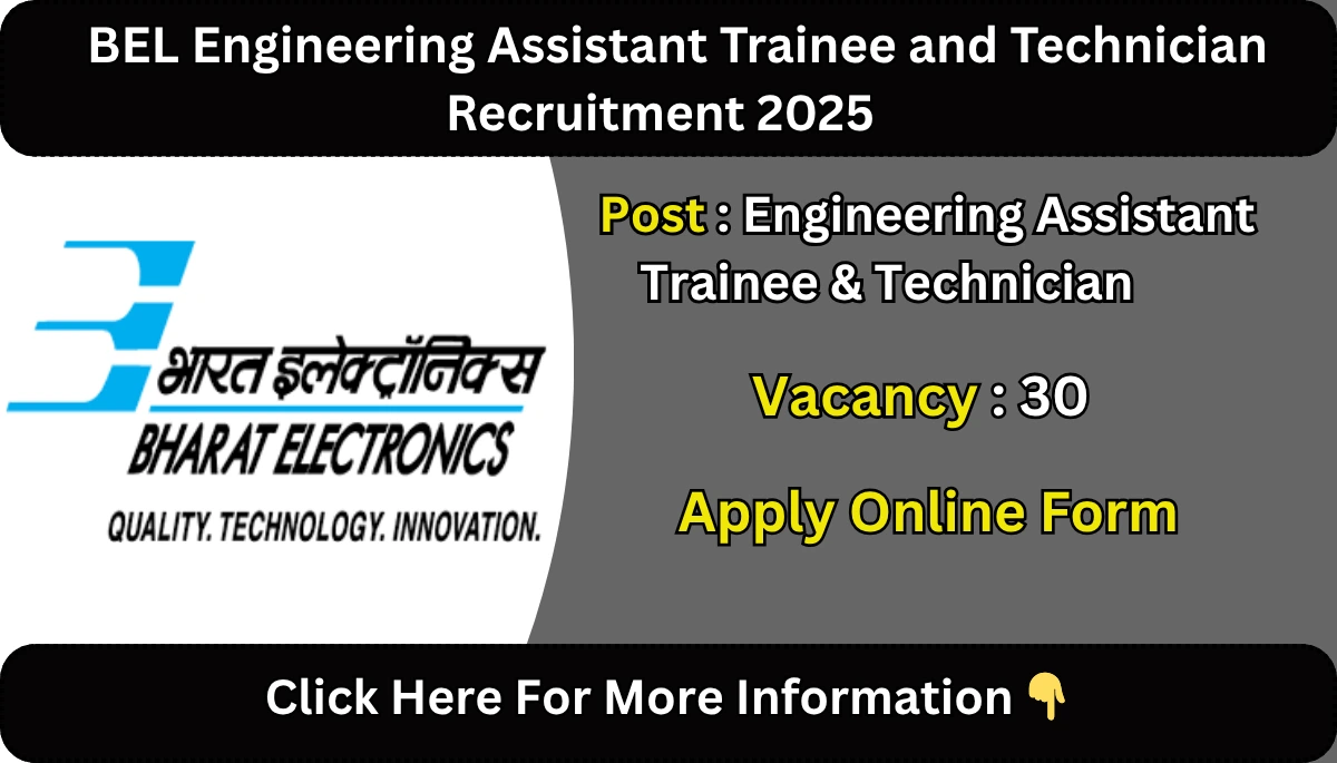 BEL Engineering Assistant Trainee and Technician Recruitment 2025