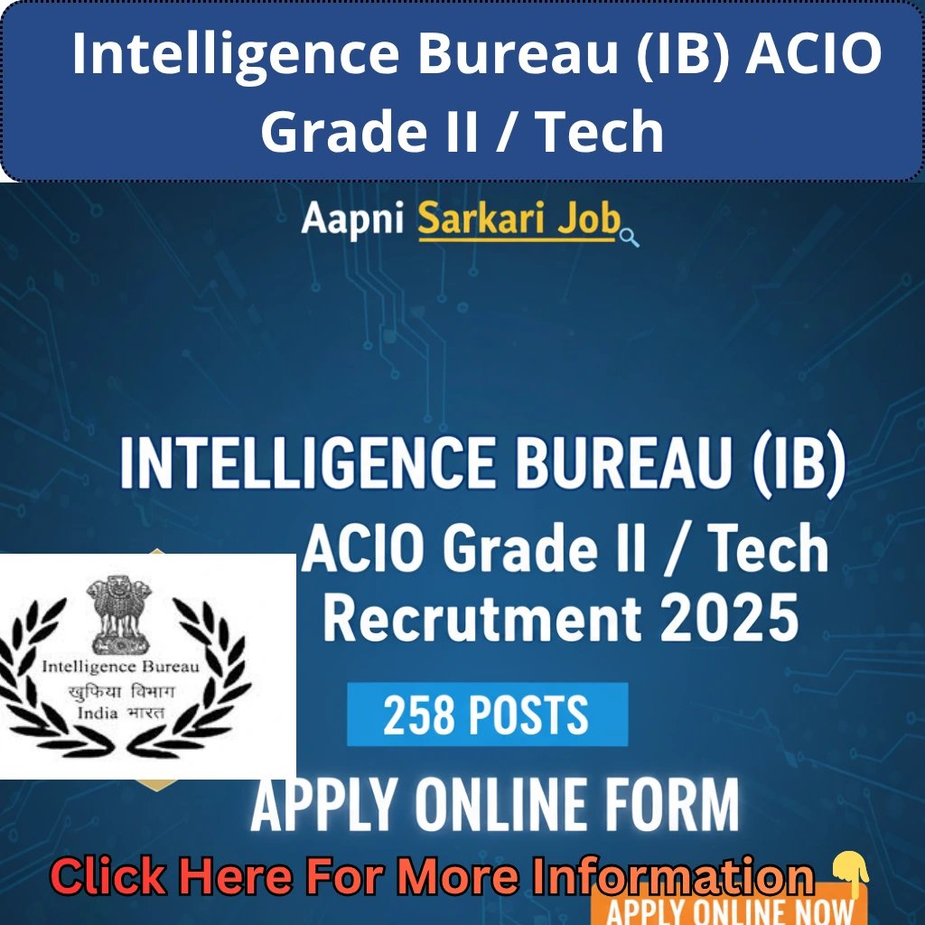 Intelligence Bureau (IB) ACIO Grade II / Tech Recruitment 2025