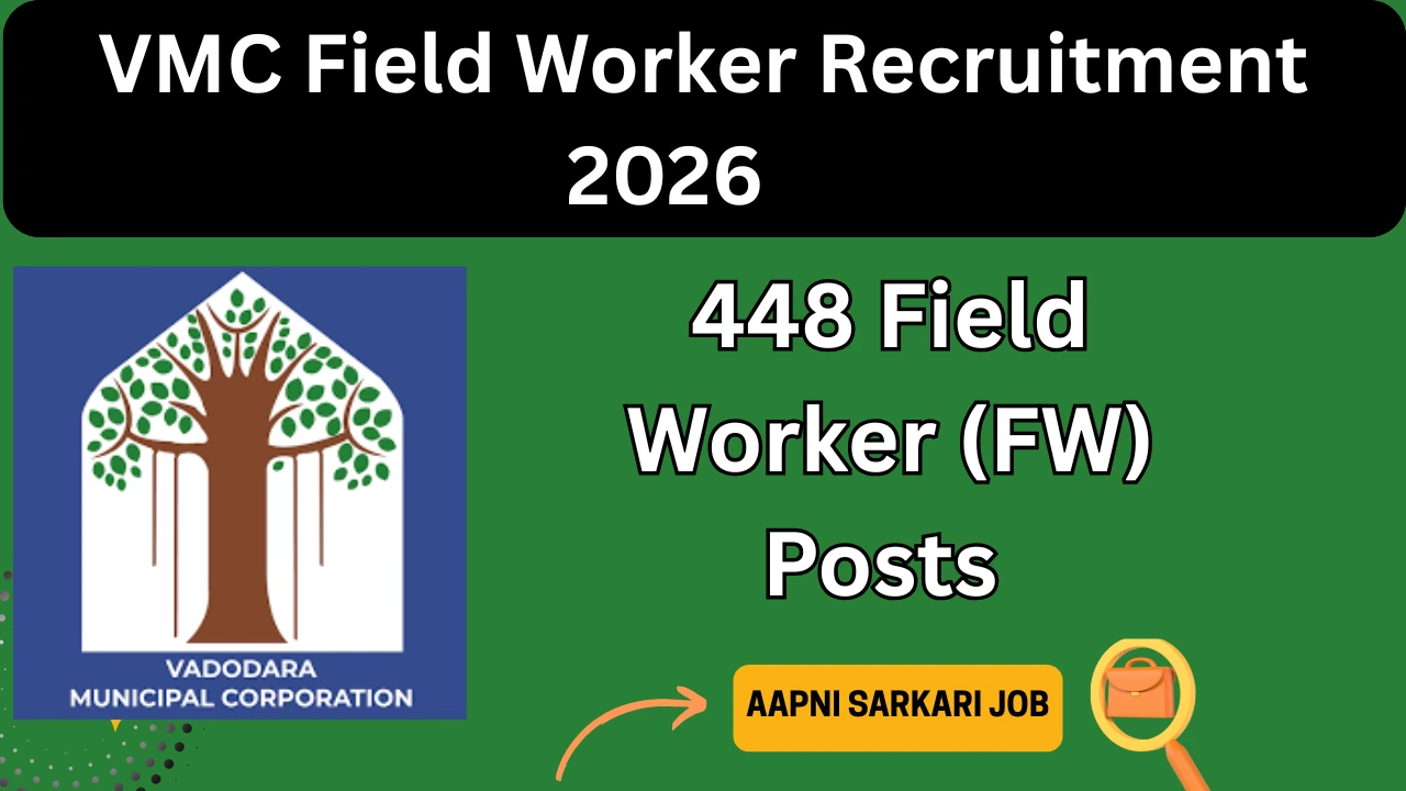 Vadodara Municipal Corporation Field Worker Recruitment 2026